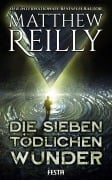 Cover-Bild zum Titel 'Die sieben tödlichen Wunder' von 'Matthew Reilly'