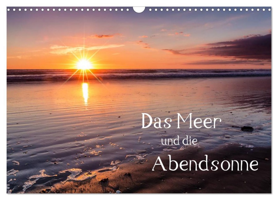 Das Meer und die Abendsonne (Wandkalender 2025 DIN A3 quer), CALVENDO Monatskalender - Thomas Klinder