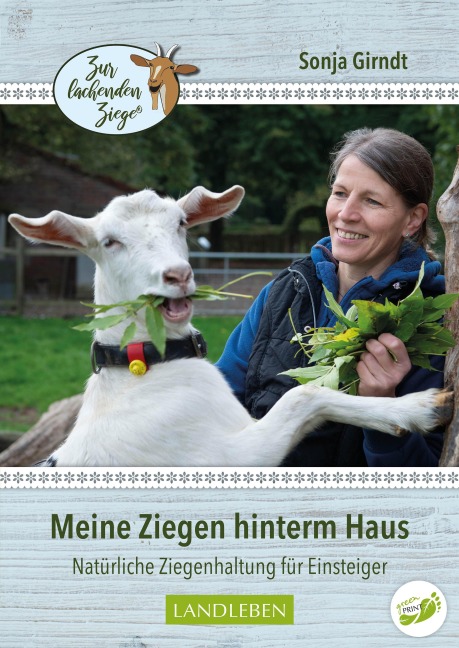 Meine Ziegen hinterm Haus - Sonja Girndt