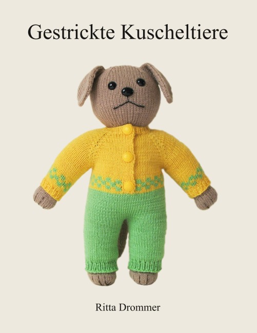 Gestrickte Kuscheltiere - Ritta Drommer