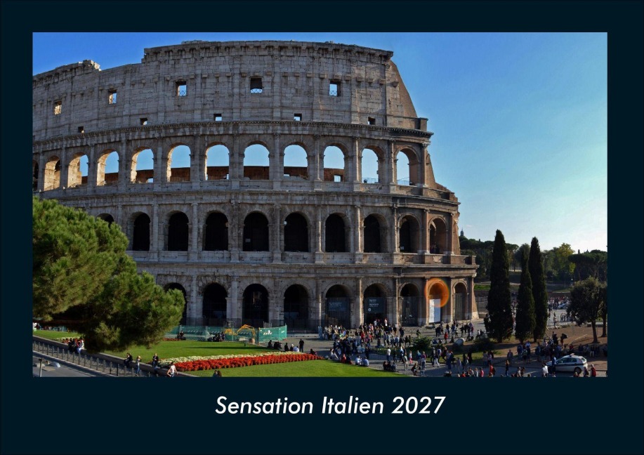 Sensation Italien 2027 Fotokalender DIN A4 - Tobias Schmitt, Kevin Heber