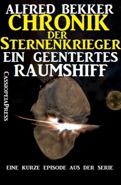 Ein geentertes Raumschiff (Chronik der Sternenkrieger) - Alfred Bekker