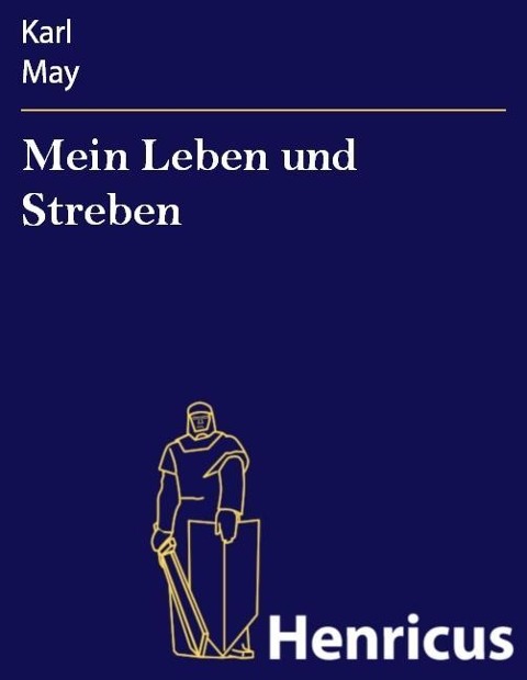 Mein Leben und Streben - Karl May