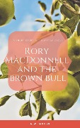 Rory MacDonnell and the Brown Bull (The Antrim Cycle Short Stories) - N. W. Moors