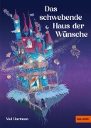 Cover-Bild zum Titel 'Das schwebende Haus der Wünsche' von 'Mel Hartman'