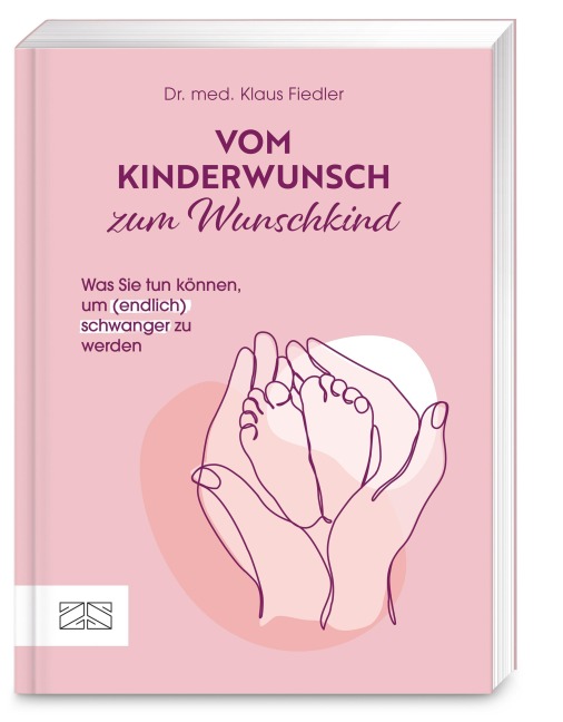 Vom Kinderwunsch zum Wunschkind - Klaus Fiedler