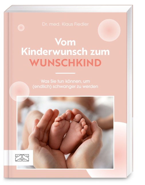 Vom Kinderwunsch zum Wunschkind - Klaus Fiedler