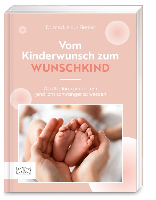 Vom Kinderwunsch zum Wunschkind - Klaus Fiedler