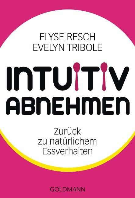 Intuitiv abnehmen - Elyse Resch, Evelyn Tribole