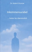 Cover-Bild zum Titel 'Inkommensurabel' von 'Hubert Grunow'