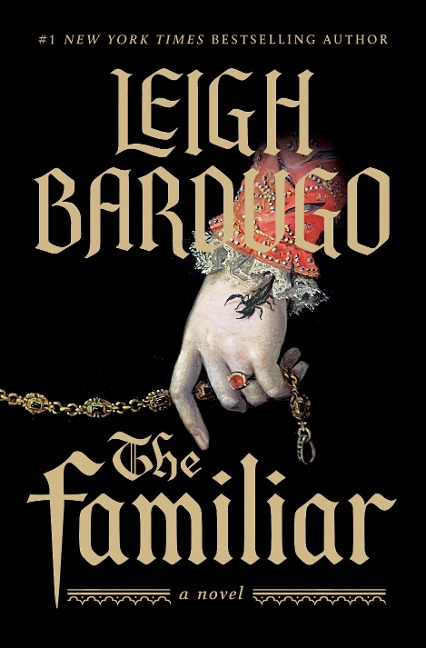 The Familiar - Leigh Bardugo