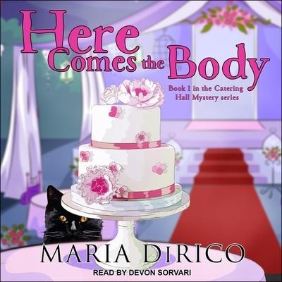Here Comes the Body Lib/E - Maria Dirico