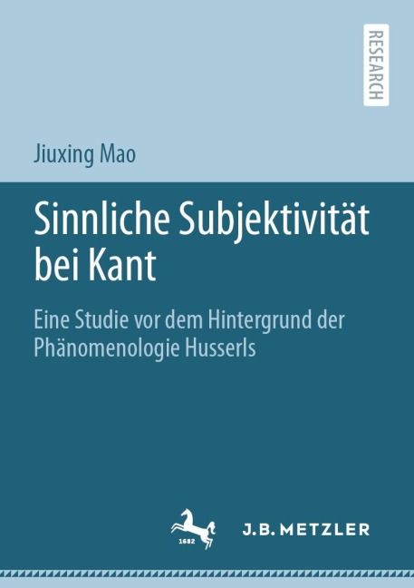 Sinnliche Subjektivität bei Kant - Jiuxing Mao