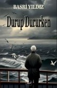 Durup Dururken - Basri Yildiz