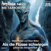 Cover-Bild zum Titel 'Perry Rhodan Neo 376: Als die Flüsse schwiegen' von 'Oliver Müller, Stefan Pannor'