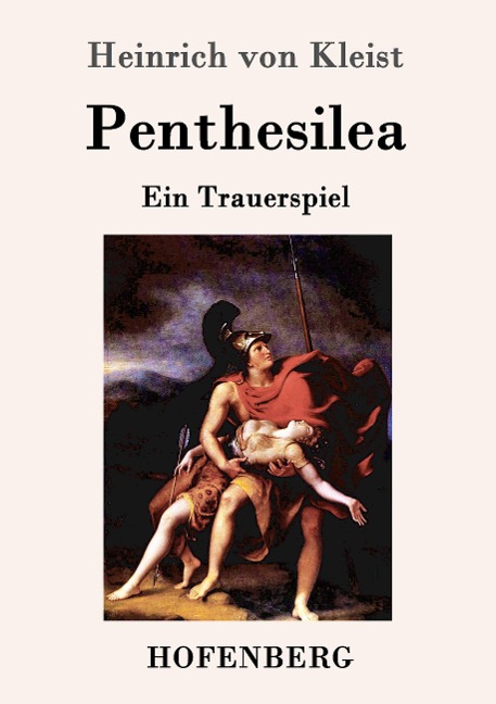 Penthesilea - Heinrich Von Kleist