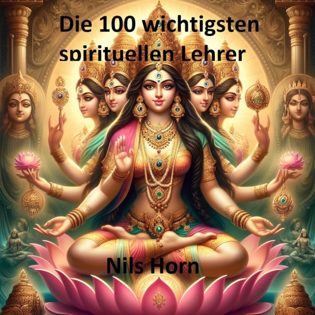 Die 100 wichtigsten spirituellen Lehrer - Nils Horn