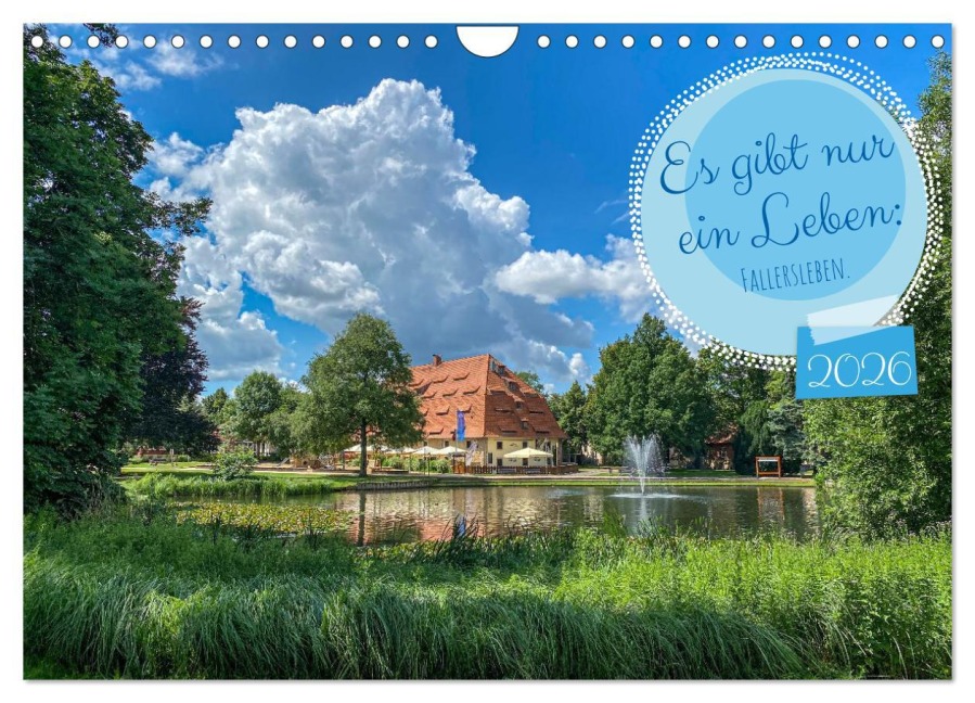 Es gibt nur ein Leben: Fallersleben. (Wandkalender 2026 DIN A4 quer), CALVENDO Monatskalender - Jens L. Heinrich