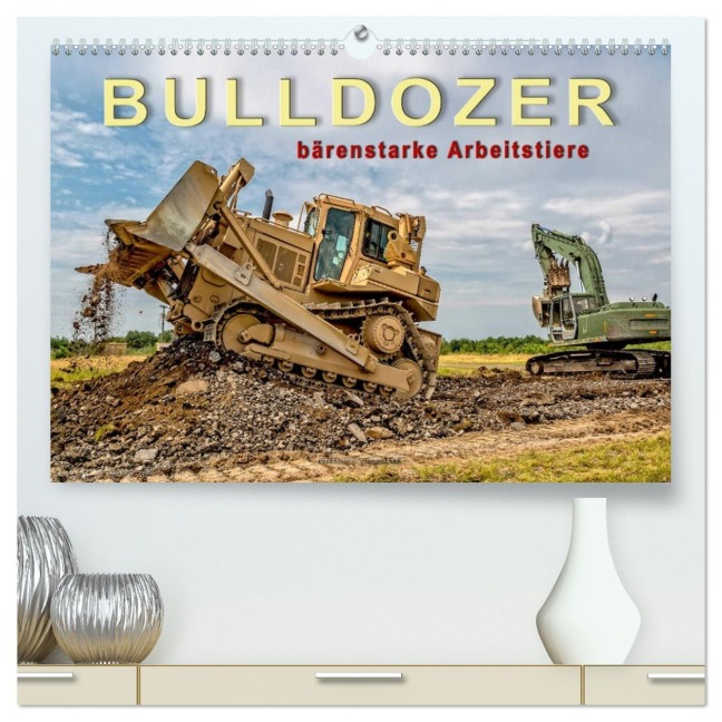 Bulldozer - bärenstarke Arbeitstiere (hochwertiger Premium Wandkalender 2026 DIN A2 quer), Kunstdruck in Hochglanz - Peter Roder
