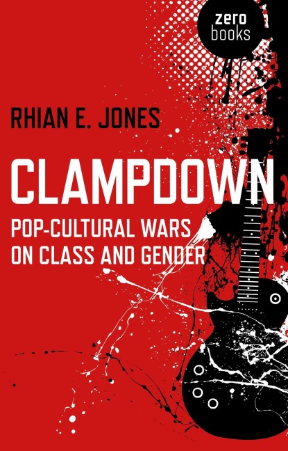 Clampdown - Rhian E. Jones
