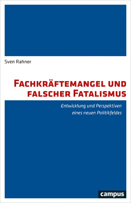 Fachkräftemangel und falscher Fatalismus - Sven Rahner