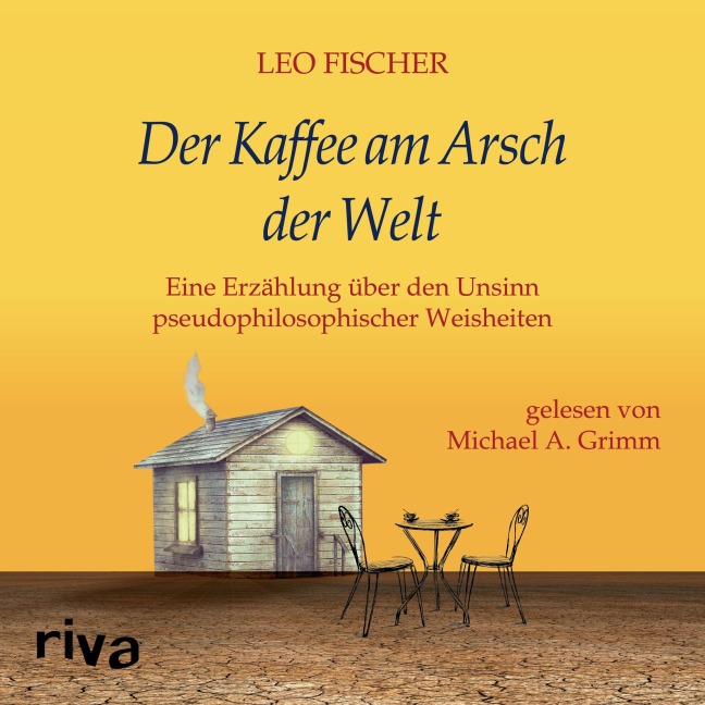 Der Kaffee am Arsch der Welt - Leo Fischer