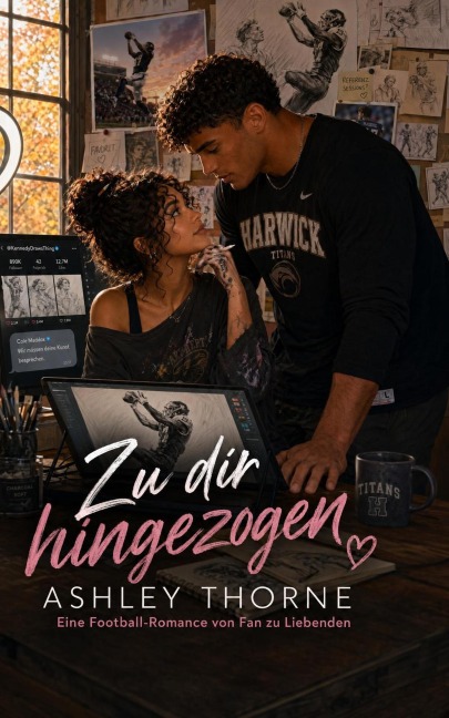 Zu dir hingezogen: Eine Football-Romance von Fan zu Liebenden - Ashley Thorne