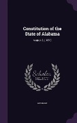 Cover-Bild zum Titel 'Constitution of the State of Alabama: August 2d, 1819' von 'Alabama'