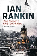 Cover-Bild zum Titel 'Das Gesetz des Sterbens' von 'Ian Rankin'