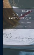 Cover-Bild zum Titel 'Traité Élémentaire D'arithmétique' von 'Silvestre F LaCroix'