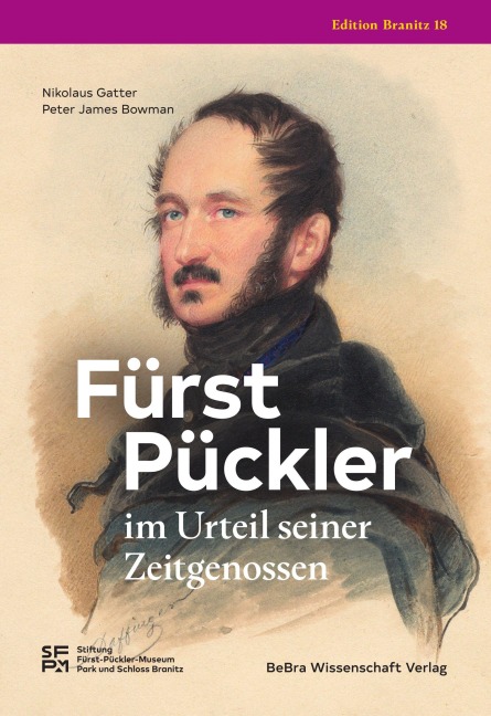 Fürst Pückler im Urteil seiner Zeitgenossen - Nikolaus Gatter, Peter James Bowman