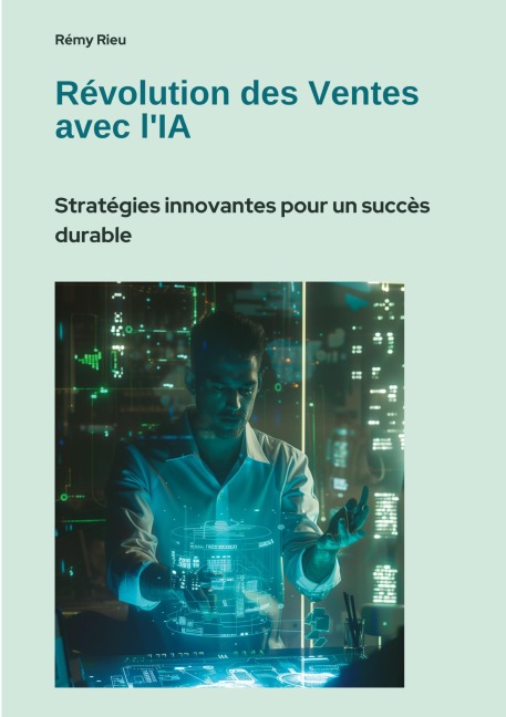 Révolution des Ventes avec l'IA - Rémy Rieu