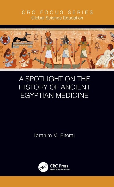 A Spotlight on the History of Ancient Egyptian Medicine - Ibrahim M. Eltorai