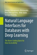 Cover-Bild zum Titel 'Natural Language Interfaces for Databases with Deep Learning' von 'George Katsogiannis-Meimarakis, Anna Mitsopoulou, Mike Xydas, Georgia Koutrika'