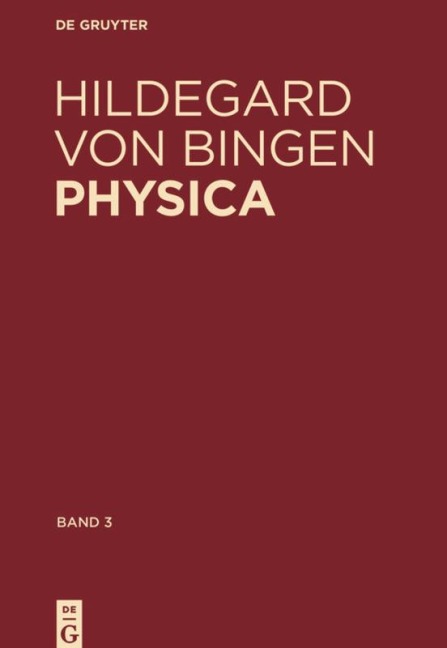 Physica. Liber subtilitatum diversarum naturarum creaturarum - Hildegard Von Bingen