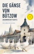 Cover-Bild zum Titel 'Die Gänse von Bützow (Kommentiert)' von 'Wilhelm Raabe'
