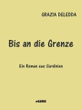 Cover-Bild zum Titel 'Bis an die Grenze' von 'Grazia Deledda'