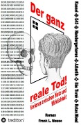 Cover-Bild zum Titel 'Der ganz reale Tod' von 'Frank L. Mause'