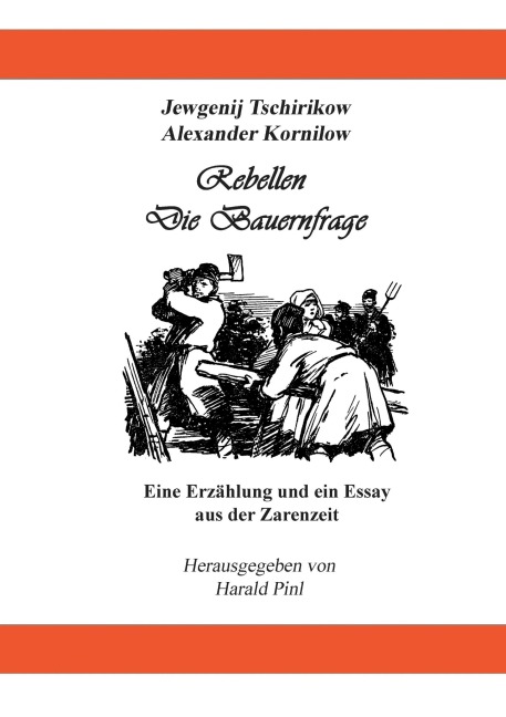 Rebellen und Die Bauernfrage - Jewgenij Tschirikow, Alexander Kornilow