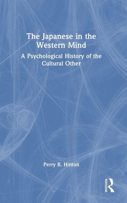The Japanese in the Western Mind - Perry Hinton
