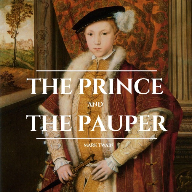 The Prince and The Pauper - Mark Twain