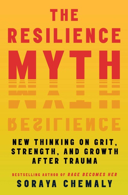 The Resilience Myth - Soraya Chemaly