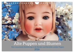 Alte Puppen und Blumen (Wandkalender 2026 DIN A4 quer), CALVENDO Monatskalender - Weibkiwi Weibkiwi