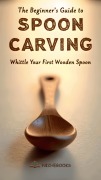 Cover-Bild zum Titel 'The Beginner's Guide to Spoon Carving: Whittle Your First Wooden Spoon' von 'Nichebooks'