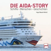 Cover-Bild zum Titel 'Die AIDA-Story' von 'Ingo Bauernfeind'