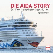 Cover-Bild zum Titel 'Die AIDA-Story' von 'Ingo Bauernfeind'