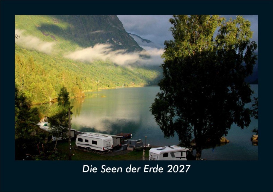 Die Seen der Erde 2027 Fotokalender DIN A5 - Tobias Schmitt, Kevin Heber