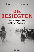 Cover-Bild zum Titel 'Die Besiegten' von 'Robert Gerwarth'