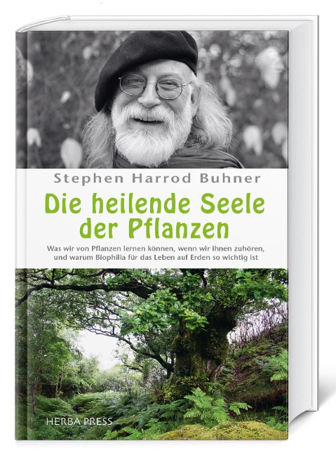 Die heilende Seele der Pflanzen - Stephen Harrod Buhner