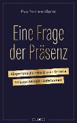 Eine Frage der Präsenz - Eva Berner-Klemt